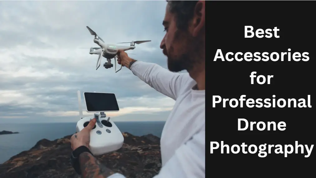 Accessories for Professional Drone Photography